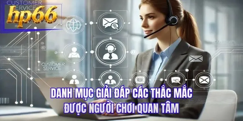Danh mục giải đáp các thắc mắc được người chơi quan tâm