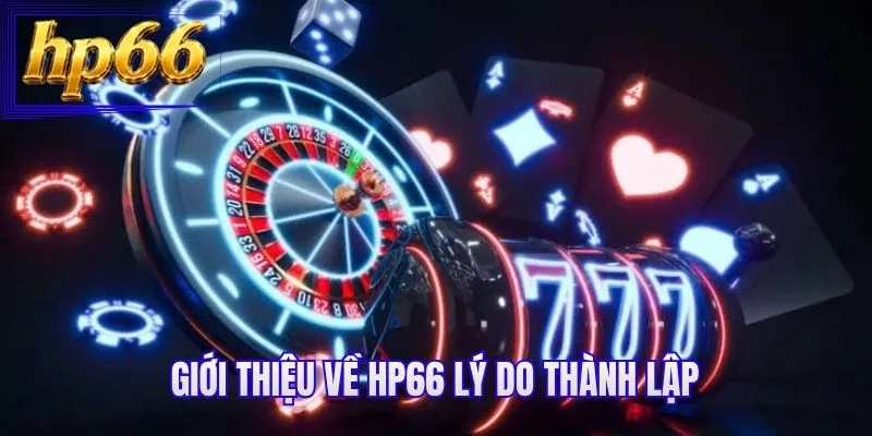Giới thiệu về HP66 lý do thành lập