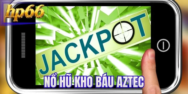 Nổ Hũ Kho Báu Aztec - Săn Thưởng Từ Chuyến Phiêu Lưu