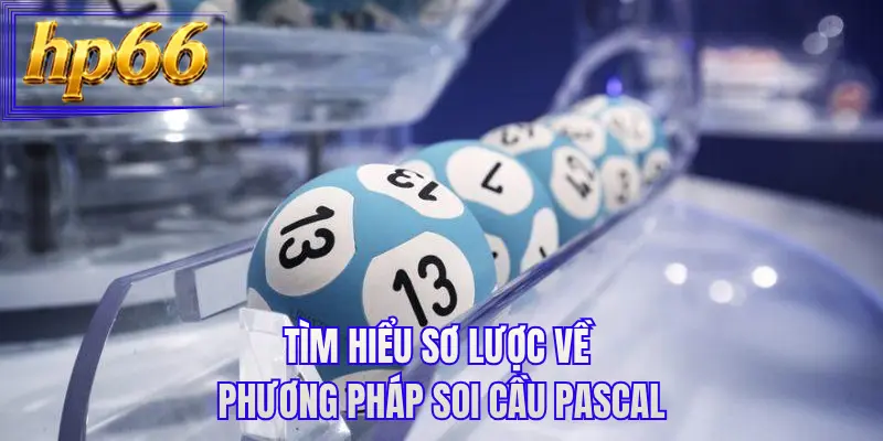 Tìm hiểu sơ lược về phương pháp soi cầu pascal