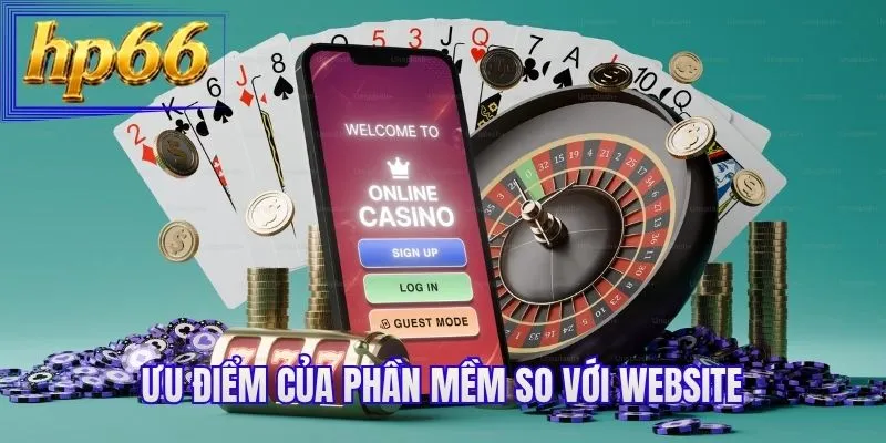 Ưu điểm của phần mềm so với website